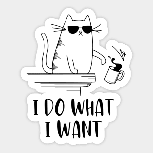 Cat I Do What I Want Design, Cat Tshirt, Cat Sticker, Men Women Kitten Sticker